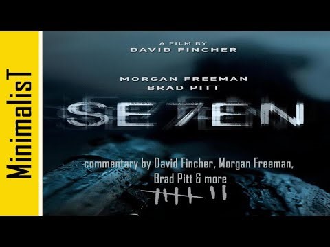 Seven (1995, crime, imdb score: 8.6) – Commentary by David Fincher, Morgan Freeman, Brad Pitt & more