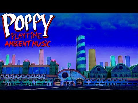 Poppy Playtime Factory, Ambient Music