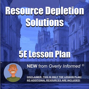 Resource Depletion Solutions 5E Lesson Plan