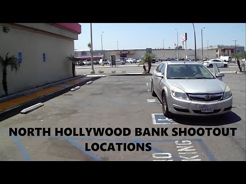 Hollywood California - The North Hollywood Bank Shootout Locations