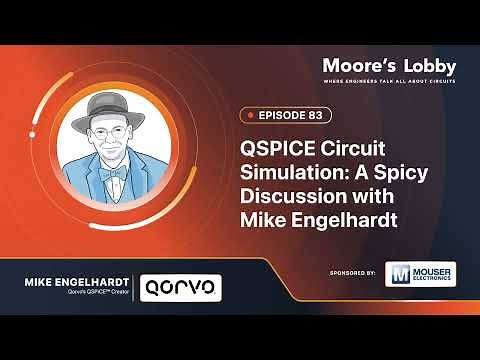 Ep. 83 | QSPICE Circuit Simulation: A Spicy Discussion with Mike Engelhardt