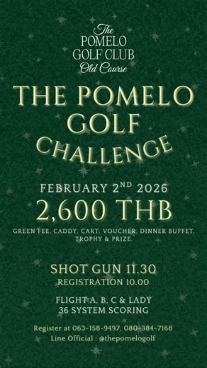 The Pomelo Golf Club, Old Course on Instagram: "⛳️ The Pomelo Golf Challenge ครั้งที่ 1⛳️ 🗓️2 กุมภาพันธ์ 2569🗓️ 🏌️Shotgun 11.30 น.🏌️‍♀️ (ลงทะเบียน 10.00 น.) 💵ค่าใช้จ่าย 2,600 บาท/ท่าน💰 🎁กรีนฟี รถกอล์ฟ แคดดี้ เวาเชอร์ บุฟเฟ่มื้อเย็น ถ้วยรางวัล และ ของรางวัลอีกมากมาย🏆 👫ไฟล์ท A B C และ Lady คิดคะแนนด้วยระบบ 36 System ✏️ 🏅ผู้ชนะจะได้คะแนนเก็บสะสมสำหรับแมตช์ Ryder Cup ปลายปี🥇 ☎️ติดต่อสอบถามได้ที่ 063-158-9497, 080-384-7168 หรือ Line Official @thepomelogolf📱"