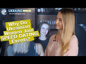 Why Ukraine Women Attend Foreign Speed Dating Events?