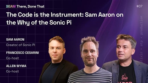 The Code is the Instrument: Sam Aaron on the Why of the Sonic Pi | Francesco Cesarini