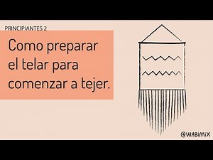 Cómo tejer un tapiz. Parte 1 principiantes