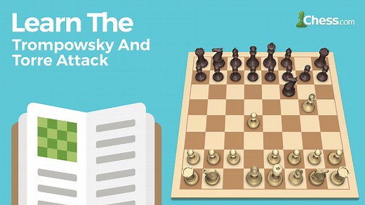 Learn The Trompowsky And Torre Attack
