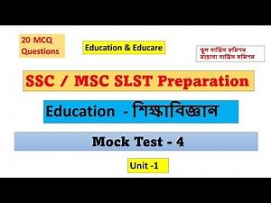 SSC/MSC SLST Education Preparation 2023|| Mock Test - 4|| Unit - 1||