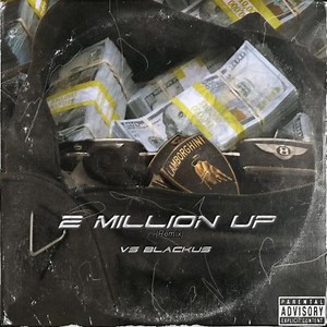 2 Million Up - Vs Blackus: Song Lyrics, Music Videos & Concerts