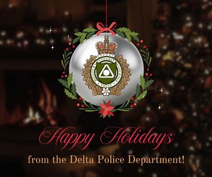 ✨ Season’s Greetings from the Delta Police Department ✨ We are wishing our community a safe season filled with warmth, peace, love, and joyful cheer. As the festivities bring us together, let’s continue to care for one another and spread kindness throughout Delta. Have a Merry Christmas and Happy Holidays! 🎄 #DeltaPolice #MerryChristmas #HappyHolidays #SeasonsGreetings #CommunityFirst | Delta Police Department
