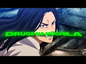 DRUGS NA MOCHILA🎵[EDIT ANIME TRAP] COLLAB UNISPIRIT