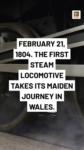 First Steam Locomotive Sparks a Global Revolution