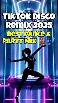 🔥 TikTok Disco Remix Mashup 2025 | Best Dance & Party Mix