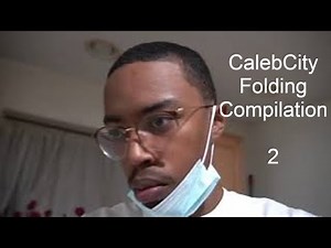 CalebCity Folding Compilation 2
