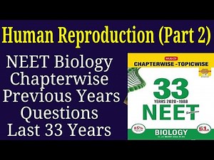 Human reproduction class 12 neet previous years questions last 33 years Part 2