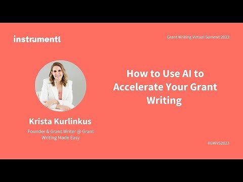How to Use AI to Accelerate Your Grant Writing | Instrumentl Grant Writing Virtual Summit
