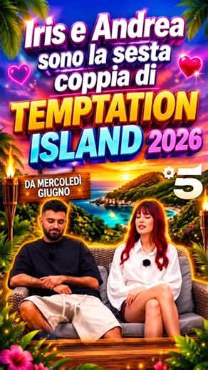 🌴 Temptation Island 2026: Meet Iris and Andrea, the Sixth Couple