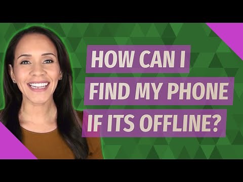 How can I find my phone if its offline?