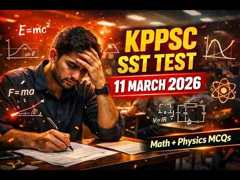 KPPSC SST Math Physics Test 11 March 2026 | Real Test MCQs Explained