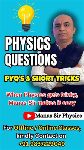 Master every concept – Physics PYQs smart tricks by Manas Sir . . . #Physics #Science #PhysicsExperiment #FunWithPhysics #DIYPhysics | Manish Sehgal
