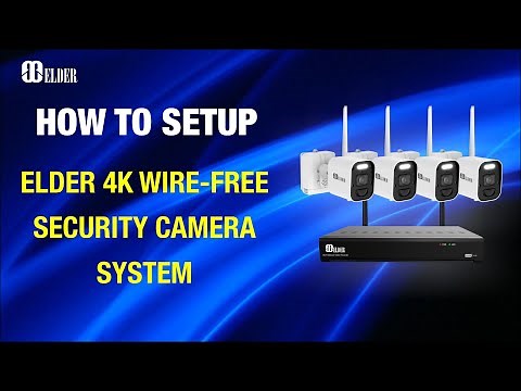How to Setup Elder 4K Wire-free Security Camera System Battery - Wireless Surveillance Camera System