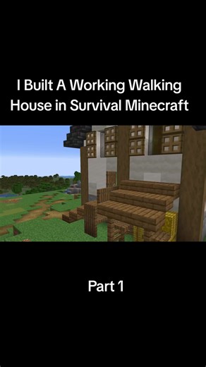 Building a Walking House in Survival Minecraft