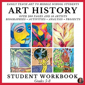 *Art History Workbook for Middle School Art; Famous Artists - Art Hist Units -10