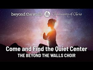 Come and Find the Quiet Center - CCS 151 - The Beyond the Walls Choir