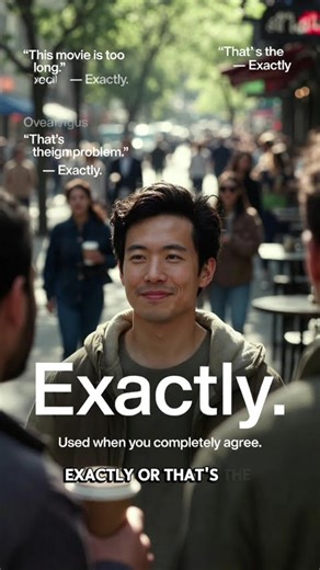 Exactly — Real English for Daily Conversations