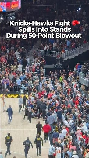 Knicks-Hawks fight goes into stands, leads to 2 ejections. 👀 #knicks #nbahighlights #nba #atlanta