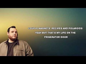 Refrigerator Door Lyrics by: Luke Combs