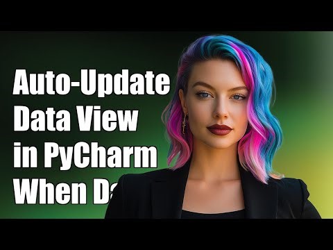 How to Auto-Update Data View in PyCharm When DataFrame Changes