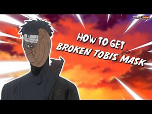 How To Get Broken Tobis Mask In Naruto To Boruto: Shinobi Striker