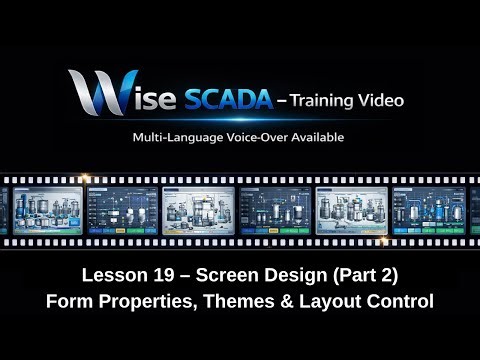 Wise SCADA Tutorial #19 | Screen Design (Part 2) | Form Properties, Themes & Layout Control