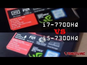 i5-7300HQ VS i7-7700HQ - Mana Yang Cocok Untuk Kamu?