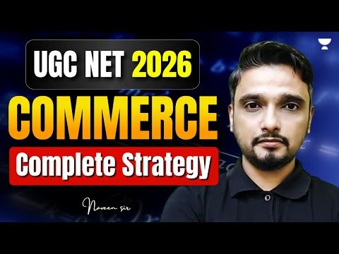 UGC NET Commerce June 2026 | Complete Roadmap | JRF Strategy | Naveen Sir