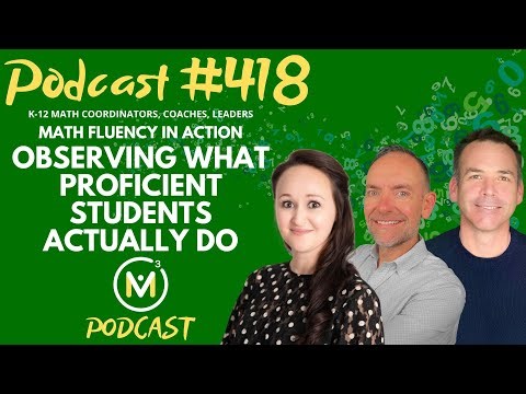 Ep418: Math Fluency in Action: Observing What Proficient Students Actually Do