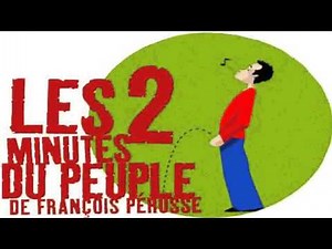 Les deux minutes du peuple - L'intégrale (PARTIE 20)