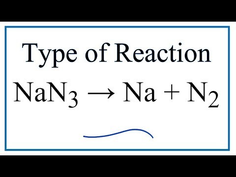 Type of Reaction for NaN3 = Na + N2
