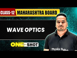 WAVE OPTICS IN 1 SHOT | Physics | Class12th | Maharashtra Board