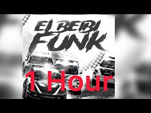 EL BEIBI FUNK (Slowed) 1 Hour