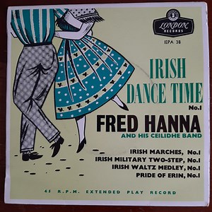 Fred Hanna And His Ceilidhe Band - Irish Dance Time No. 1
