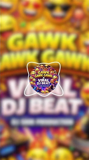 GAWK GAWK VIRAL DJ REMIX #viraldjremix #viraldjmusic