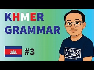 KHMER GRAMMAR : DIFFERENT TRANSLATION about "- ING" in KHMER #3