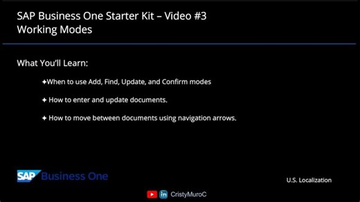 SAP Business One Starter Kit – Video #3: Working Modes Navigation Arrows Explained | Cristy Muro