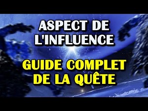 Destiny 2 - Quête Aspect de l'influence - Guide complet
