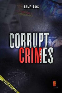 Corrupt Crimes (2015-2017) - TV Show