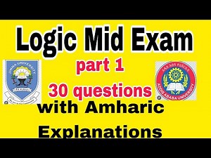 Logic Mid Exam freshman part 1 with explanations#ethiopia#freshman