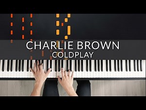 Charlie Brown - Coldplay | Tutorial of my Piano Cover