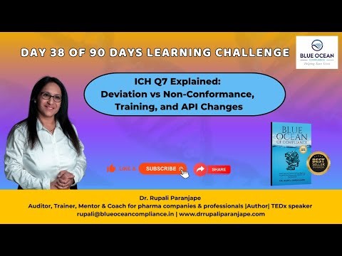 ICH Q7 Explained: Deviation vs Non-Conformance, Training, and API Changes