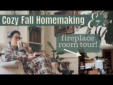 Cozy Fall Homemaking & Tour our (fireplace room) for the First Time!